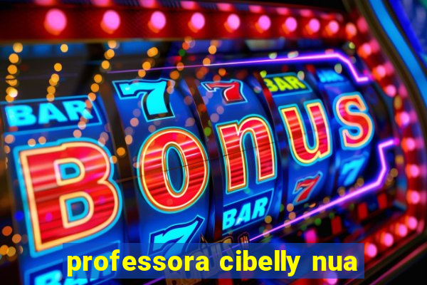 professora cibelly nua